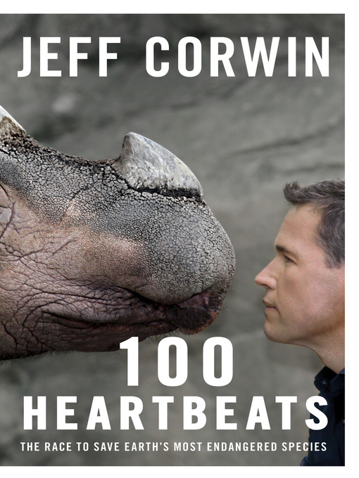 Title details for 100 Heartbeats by Jeff Corwin - Available